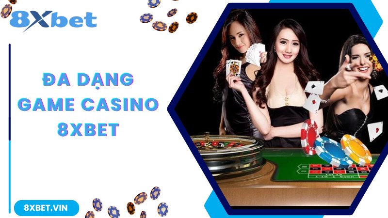 Cách Tham Gia Đặt Cược Live Casino 8xbet Chuẩn 100% 3 Cách tham gia đặt cược live Casino 8Xbet cùng đa dạng game